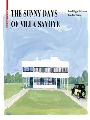 cover image of The Sunny Days of Villa Savoye